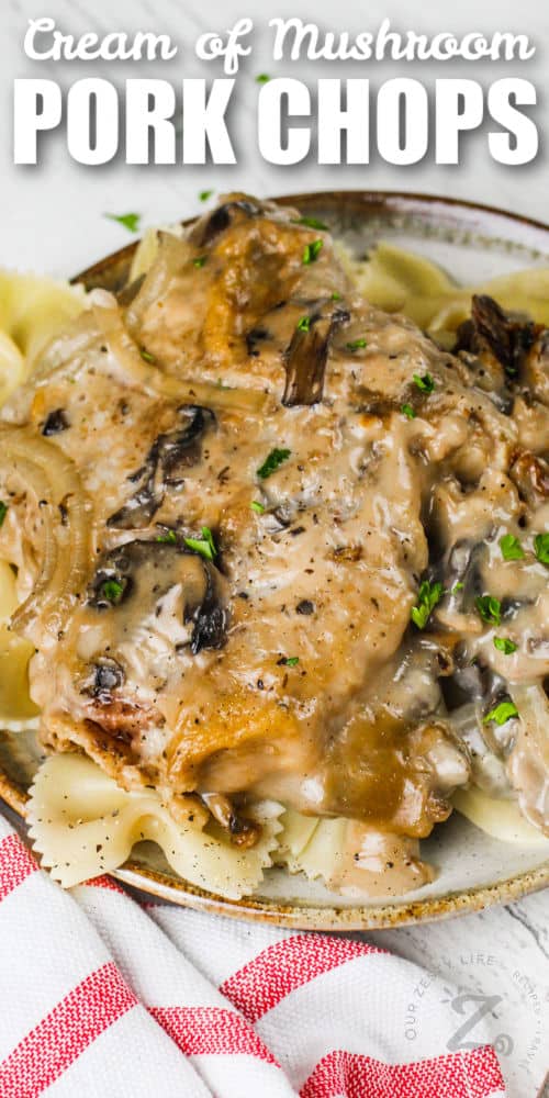 Cream of Mushroom Pork Chops on a plate with a title