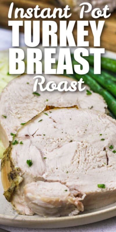 Instant Pot Turkey Breast Roast (Quick & Easy!) - Our Zesty Life