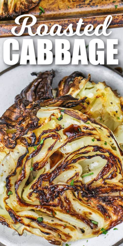 Roasted Cabbage on a plate with a title