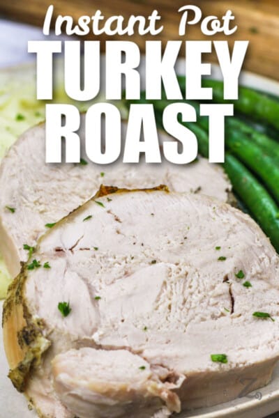 Instant Pot Turkey Breast Roast (Quick & Easy!) - Our Zesty Life