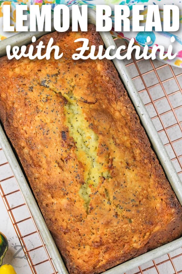 baked Lemon Zucchini Bread with writing