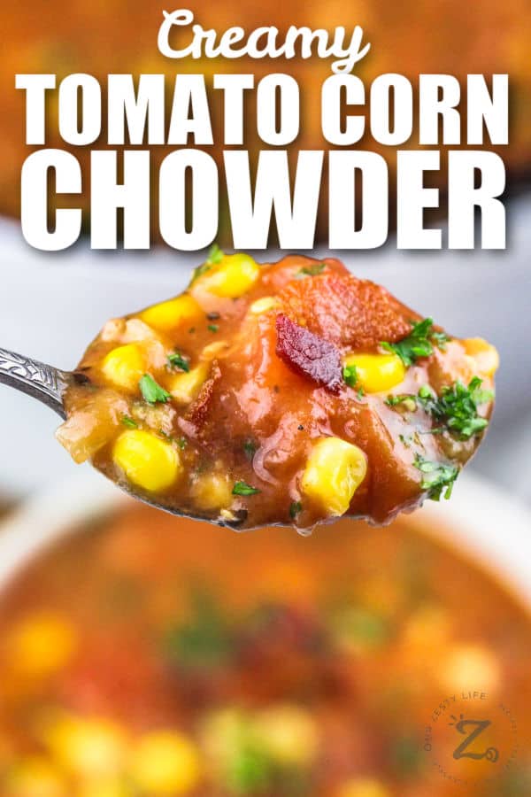 spoon full of Tomato Corn Chowder with writing