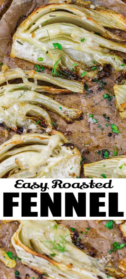 roasted fennel on a parchment lined baking sheet and garnished with fennel fronds with writing