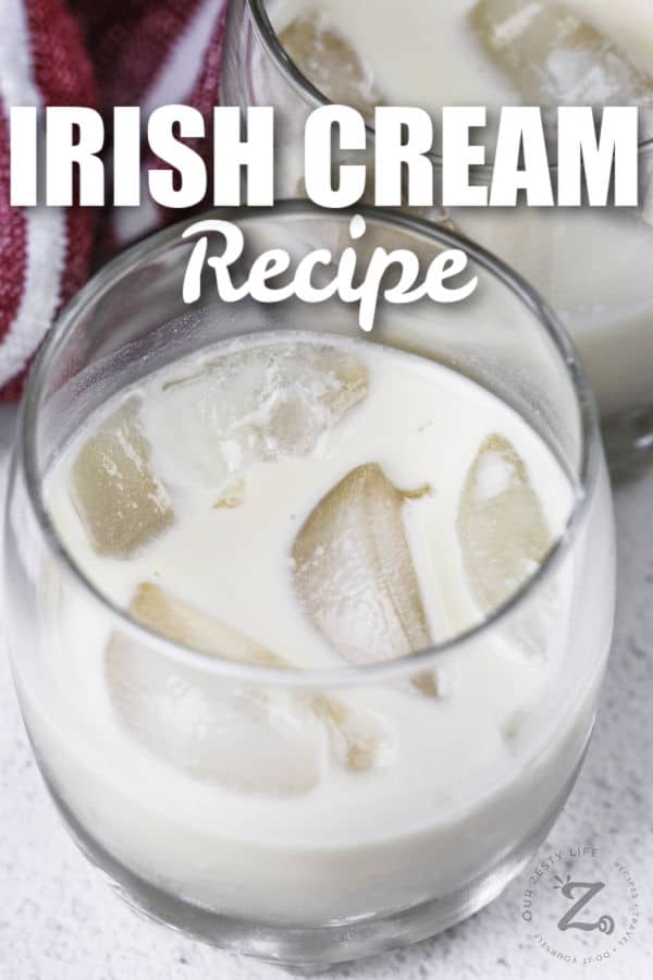 Homemade Irish Cream on ice with a title