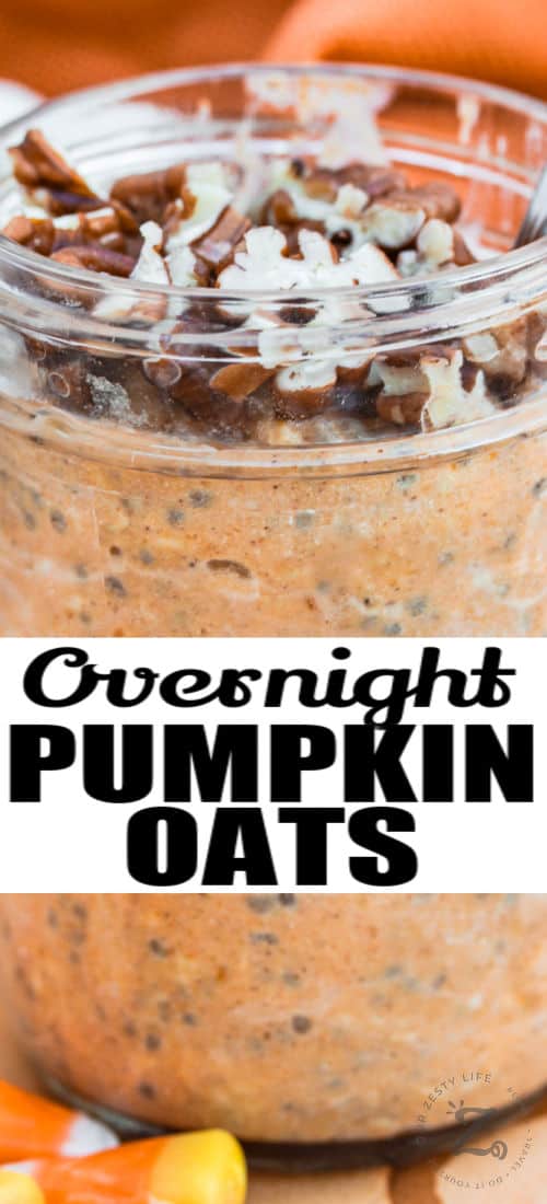 close up of Pumpkin Overnight Oats with a title