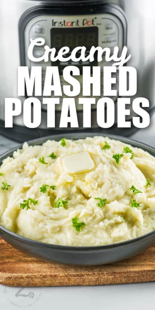 Instant Pot Mashed Potatoes with instant pot in the back and writing