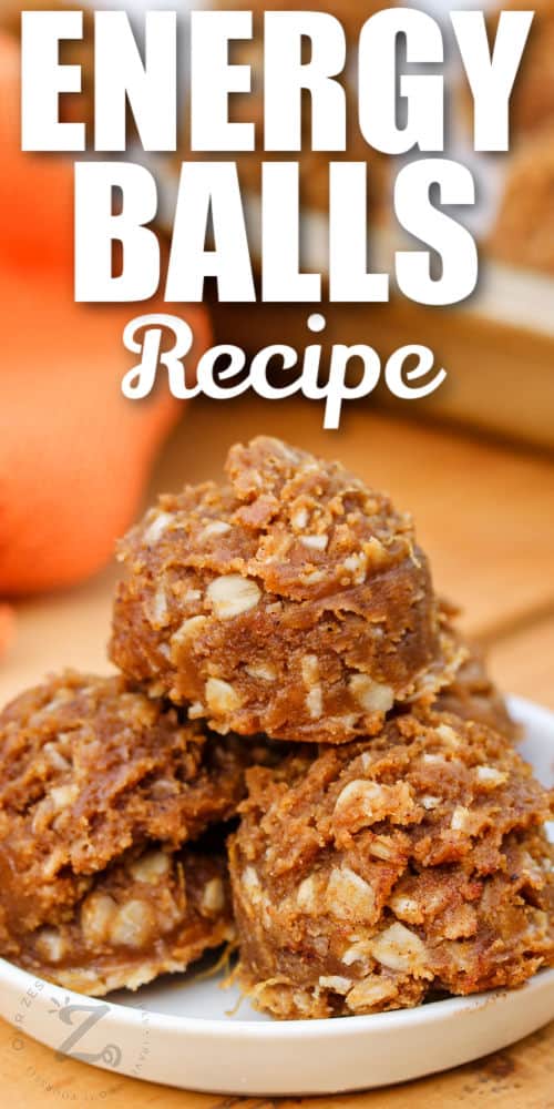 Pumpkin Energy Balls Recipe on a plate with a title