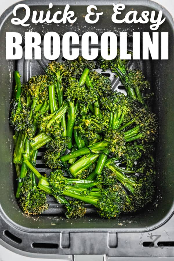 Air Fryer Broccolini cooked in the fryer with writing