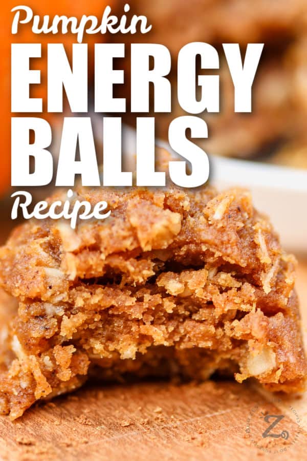 Pumpkin Energy Balls Recipe with a bite taken out and writing