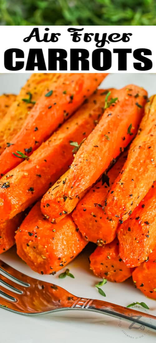 close up of Air Fryer Carrots with writing