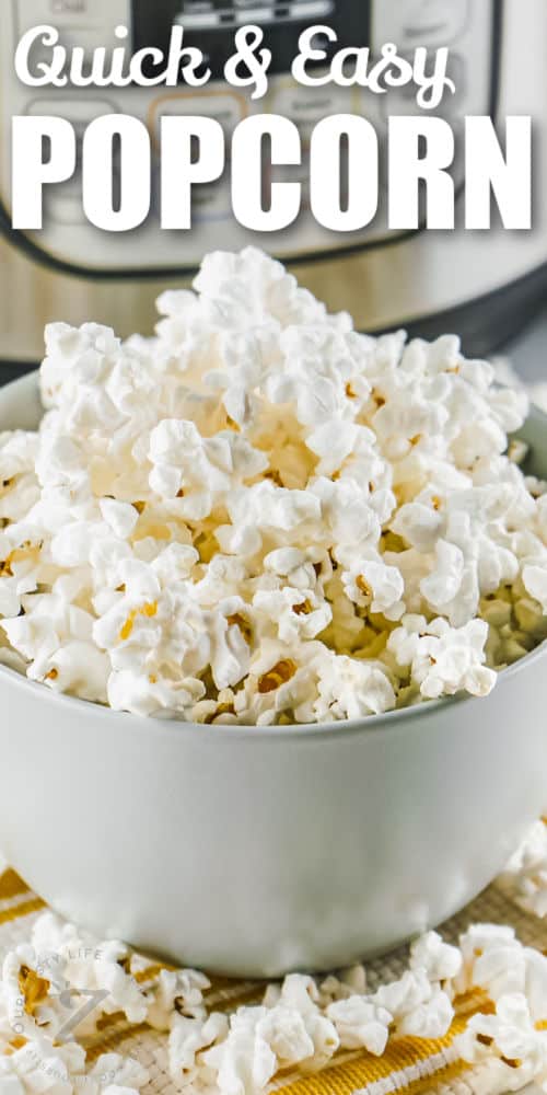 Instant Pot Popcorn with a title