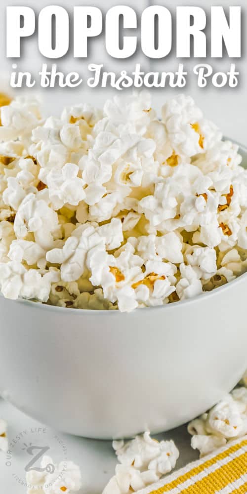 close up of Instant Pot Popcorn with writing
