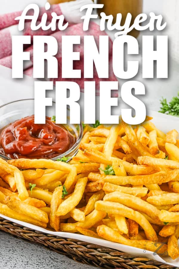 basket of Air Fryer Frozen French Fries with writing