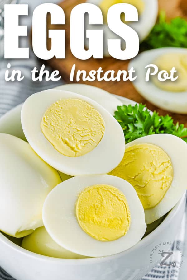 bowl of Instant Pot Eggs with writing