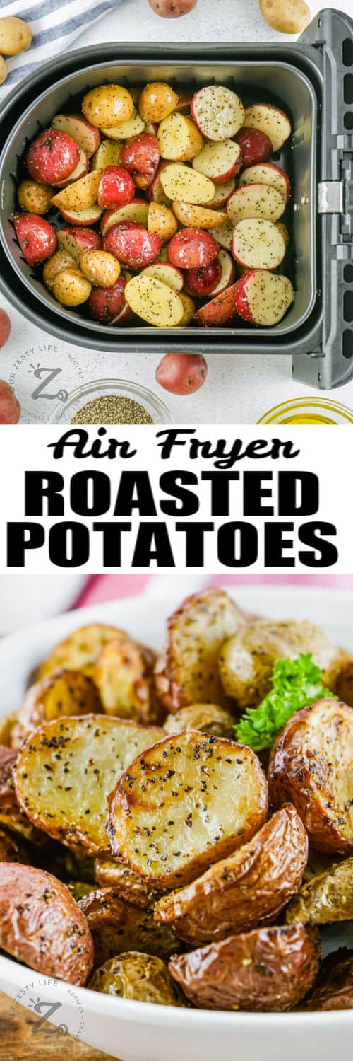 Air Fryer Roasted Potatoes in the fryer and plated with writing