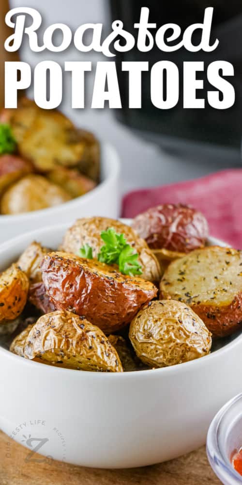 bowls of Air Fryer Roasted Potatoes with a title
