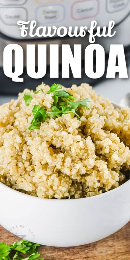 bowl of Instant Pot Quinoa with instant pot in the back and writing
