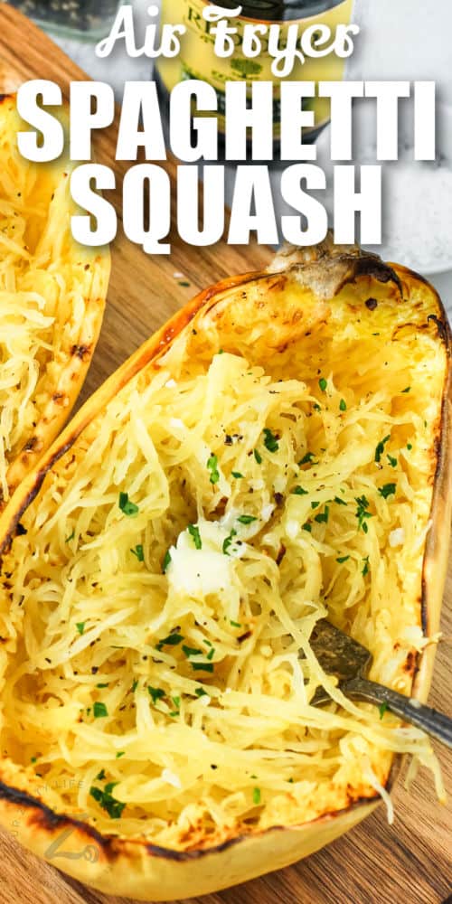 Air Fryer Spaghetti Squash with butter and a title