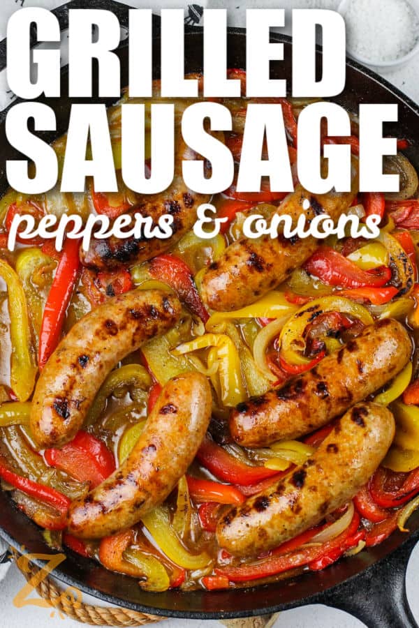 Grilled Sausage and Peppers in the pan with writing
