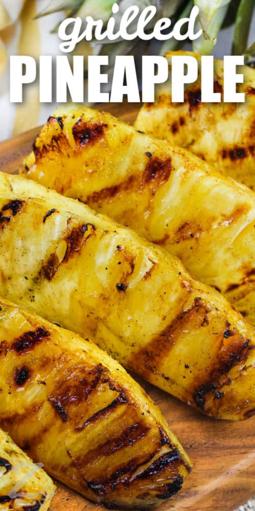 close up of plated Grilled Pineapple with writing