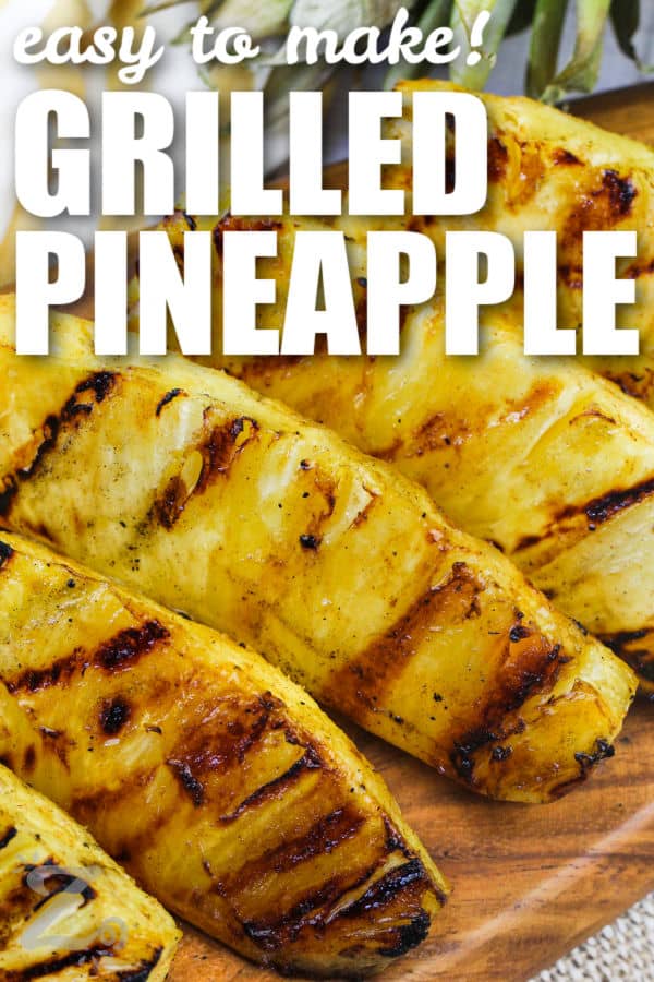 close up of Grilled Pineapple with a title