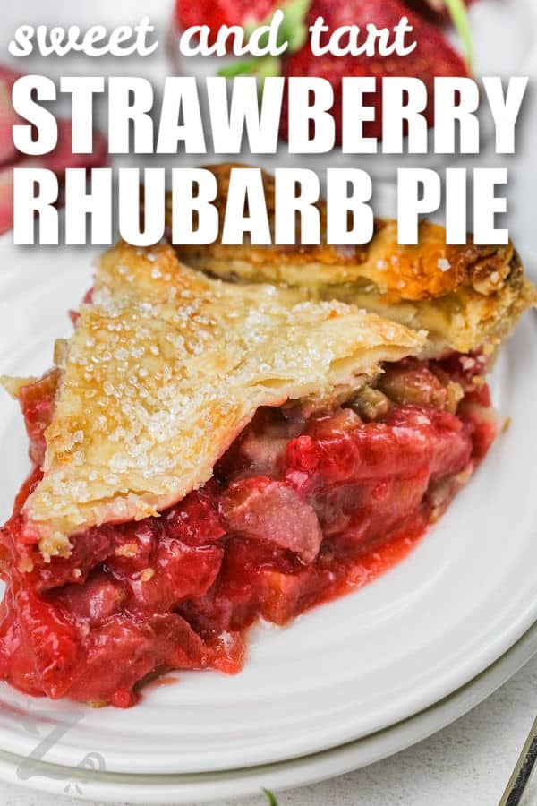 plated Strawberry Rhubarb Pie with a title