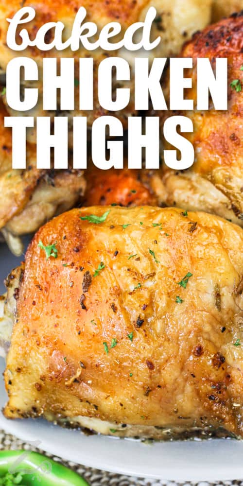 close up of juicy Baked Chicken Thighs with a title