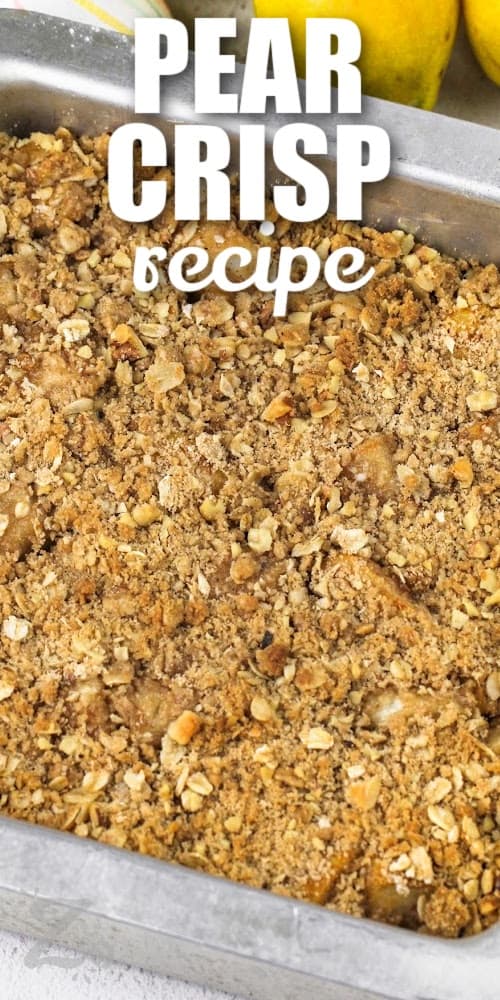 Pear crisp in a baking dish with text