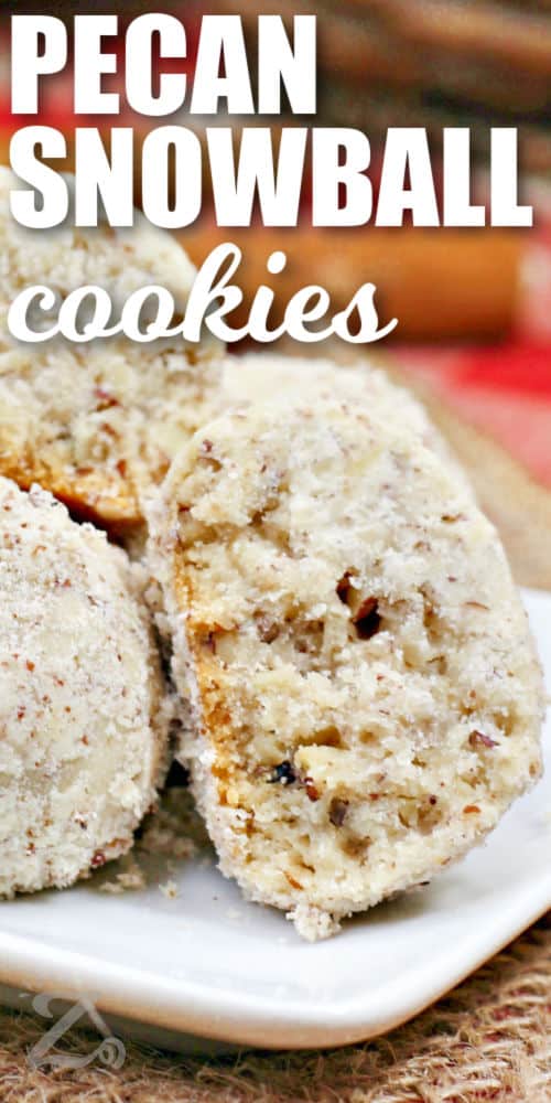 Pecan Snowball Cookies shortbread cookies with writing