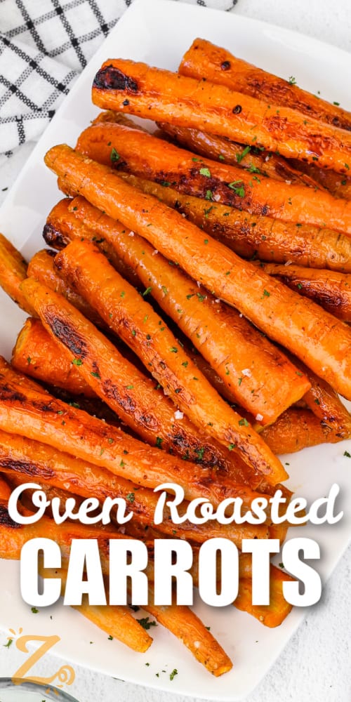 Oven Roasted Carrots on a plate with text