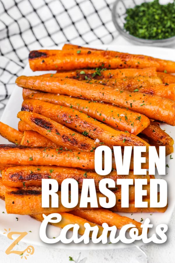a plate of Oven Roasted Carrots with writing