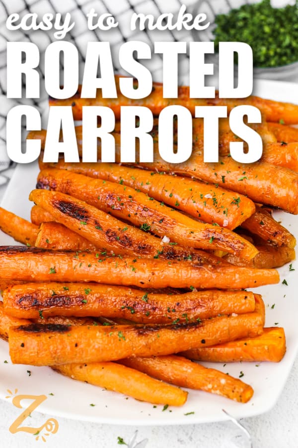 a plate of Oven Roasted Carrots with a title