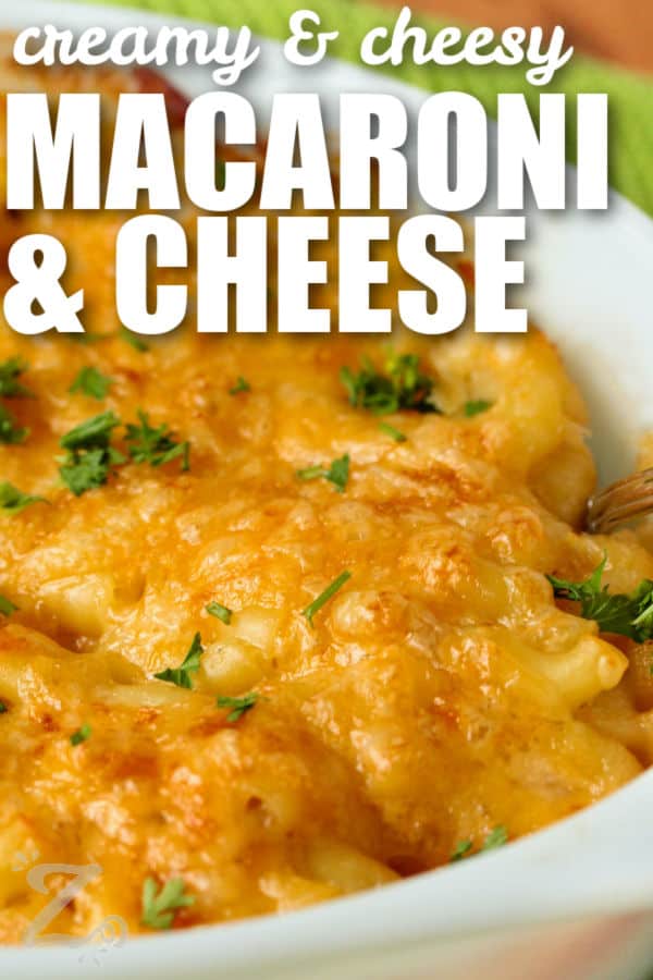 creamy Homemade Baked Macaroni and Cheese in the dish with a title