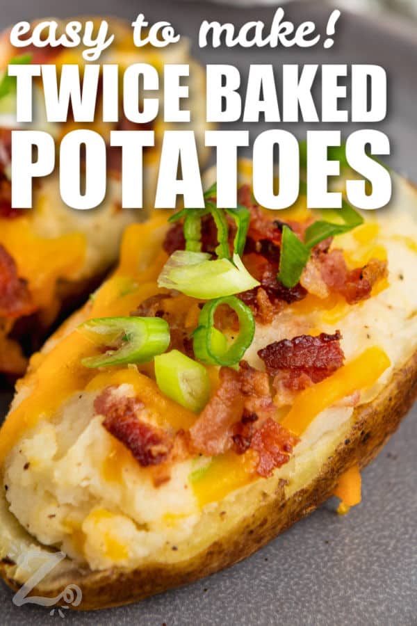 close up of Twice Baked Potatoes with bacon and writing