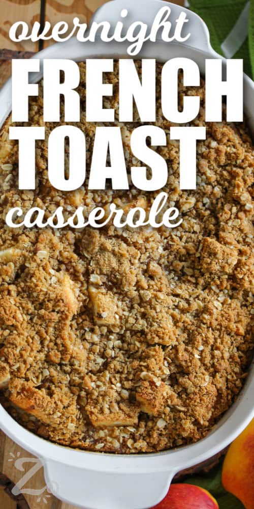 Overnight French toast casserole in a white dish with a title
