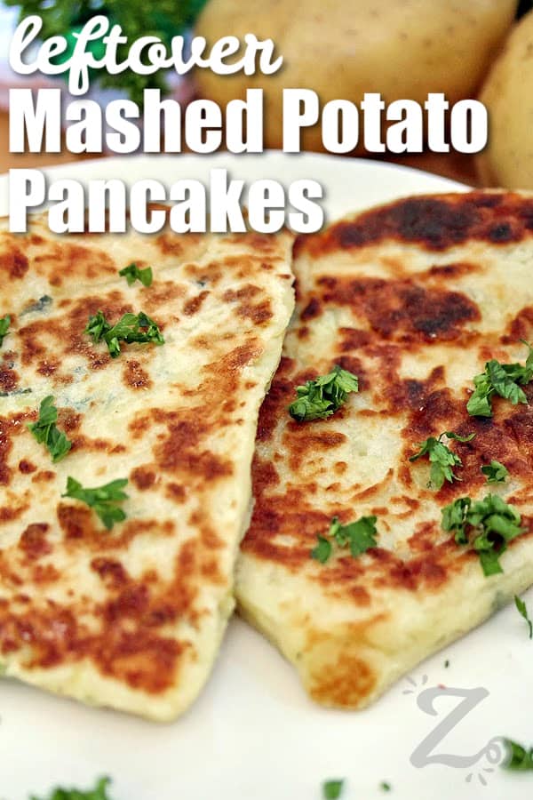 Leftover Mashed Potato Pancakes sprinkled with parsley and a title