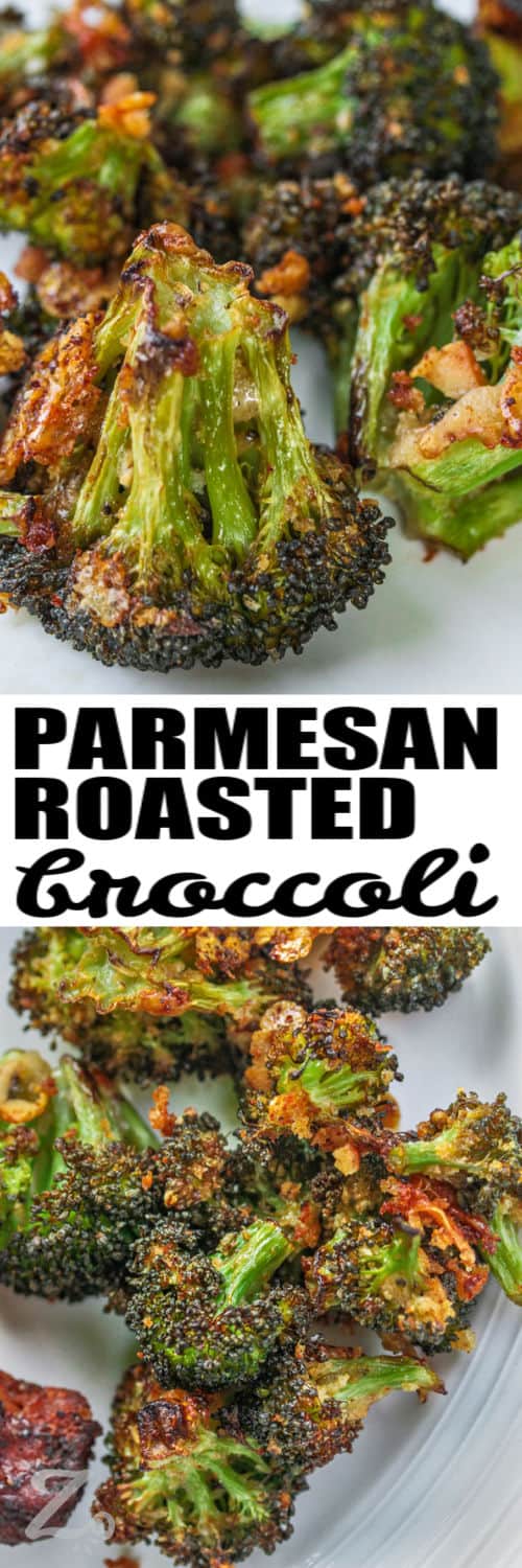 Parmesan Roasted Broccoli on a plate and close up with a title