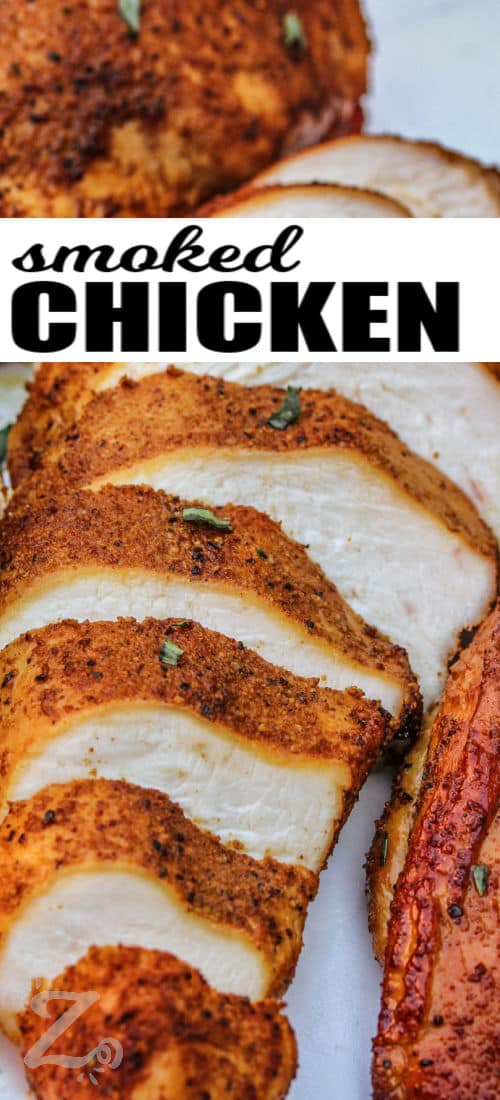 easy to make Smoked Chicken Breasts cut into slices with a title