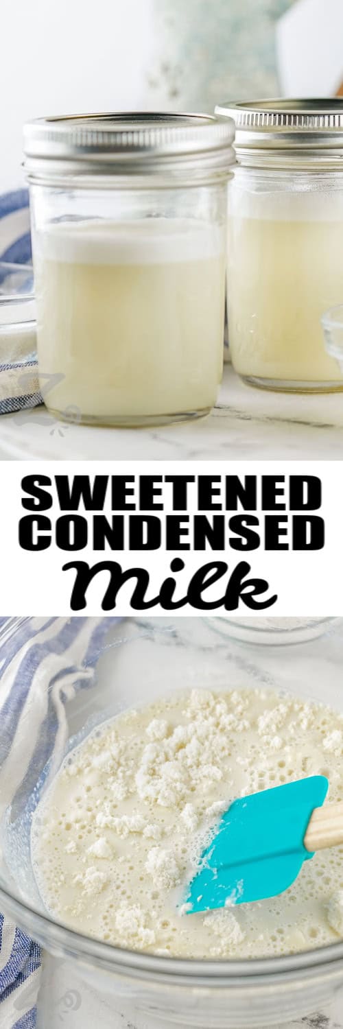 Top image - two jars of sweetened condensed milk. Bottom image - ingredients to make sweetened condensed milk being combined in a bowl with text