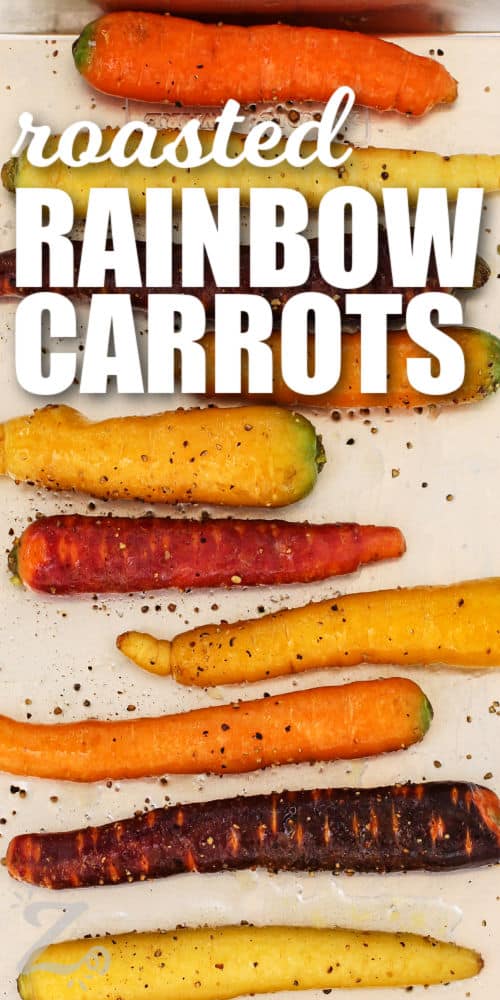 easy Roasted Rainbow Carrots on a sheet pan with writing