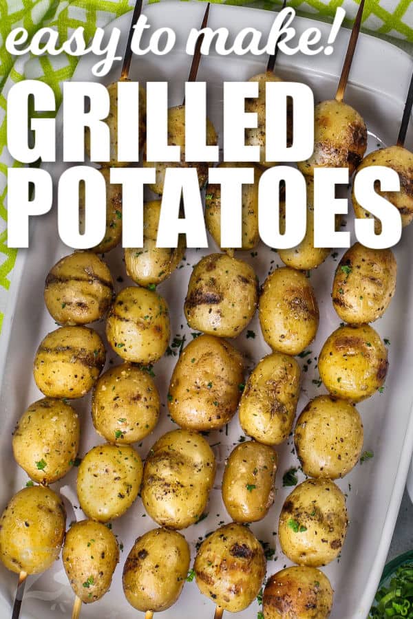easy to make Grilled Potatoes with writing