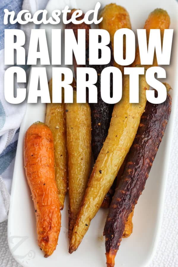 Roasted Rainbow Carrots on a plate with a title