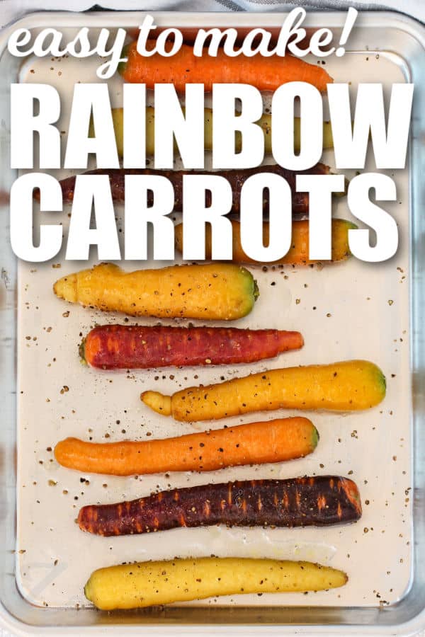 seasoned Roasted Rainbow Carrots on a sheet pan with writing