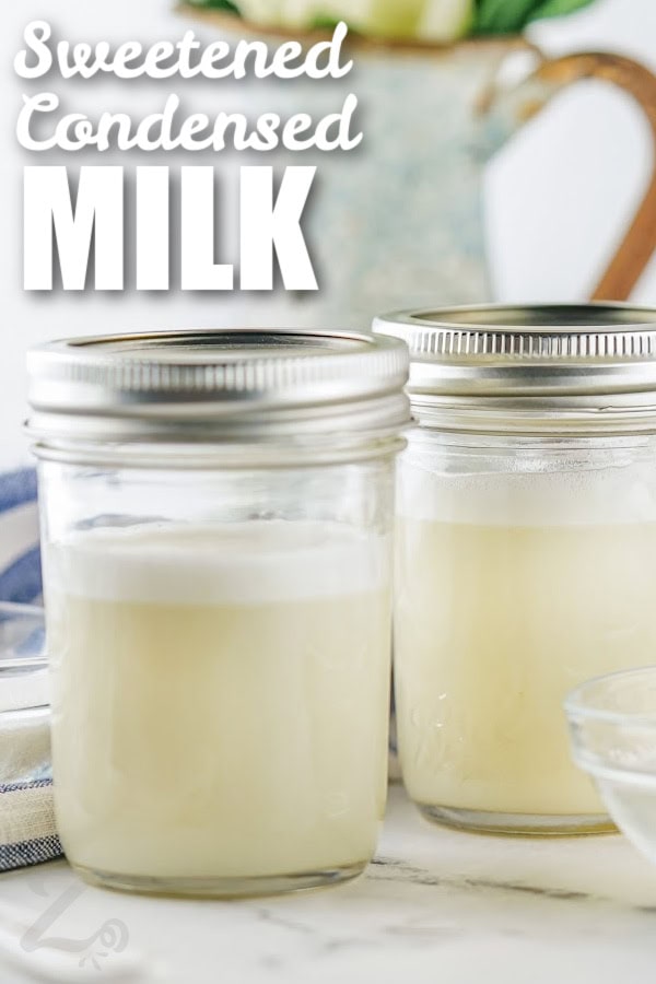 Homemade sweetened condensed milk in a jar with a title