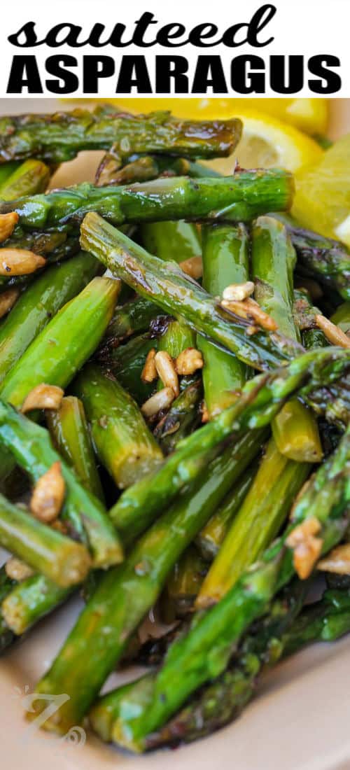 close up of Sauteed Asparagus with a title