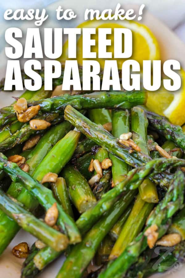 easy to make Sauteed Asparagus with writing