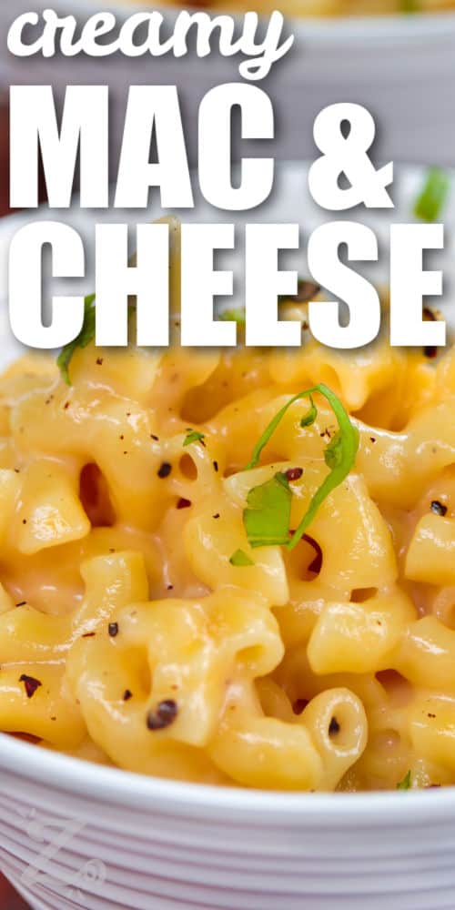 close up of easy Creamy Mac and Cheese with writing