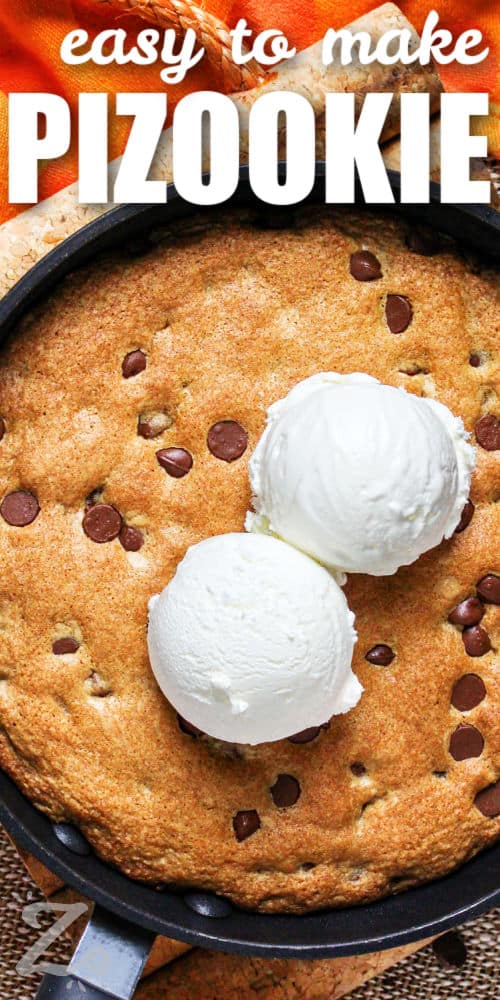 easy to make Pizookie with ice cream in the pan and a title