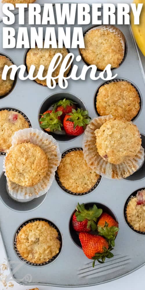 muffin tin with Strawberry Banana Muffins and strawberries with a title