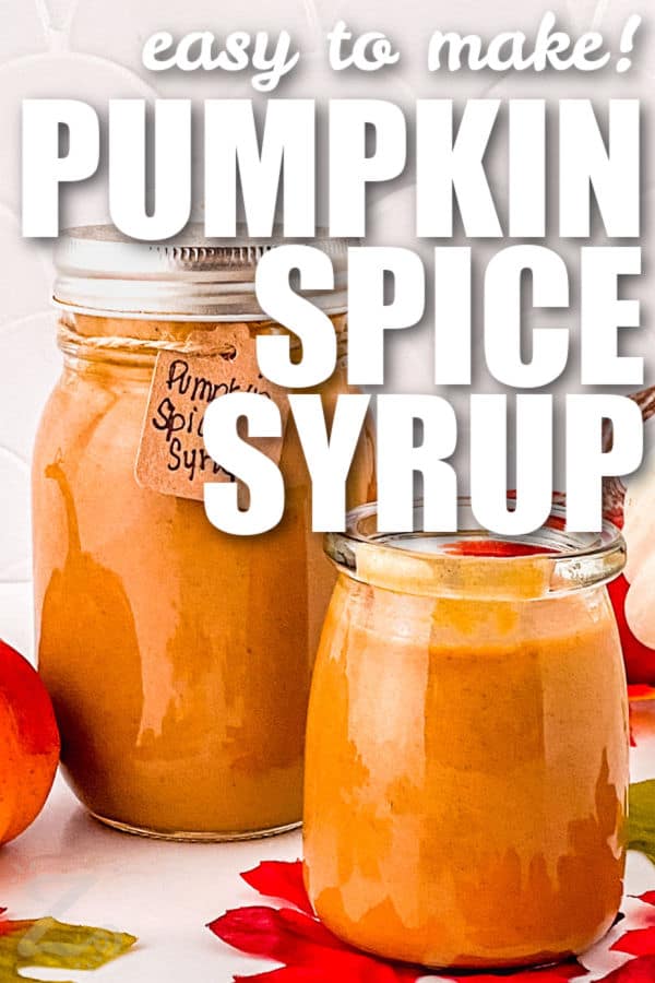 easy to make Pumpkin Spice Syrup with writing